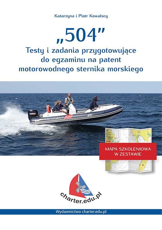 504 - Testy i zadania przygotowujące do egzaminu na patent motorowodnego sternika morskiego