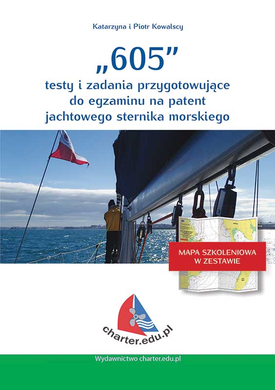 Okładka książki - 605 - Testy i zadania przygotowujące do egzaminu na patent jachtowego sternika morskiego